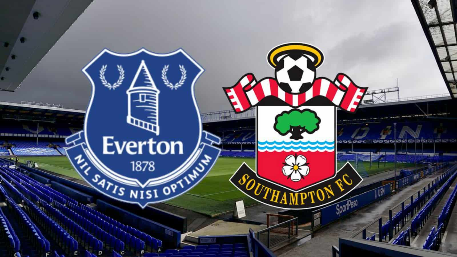 Premier League: Everton vs Southampton Live Stream, Preview and Prediction