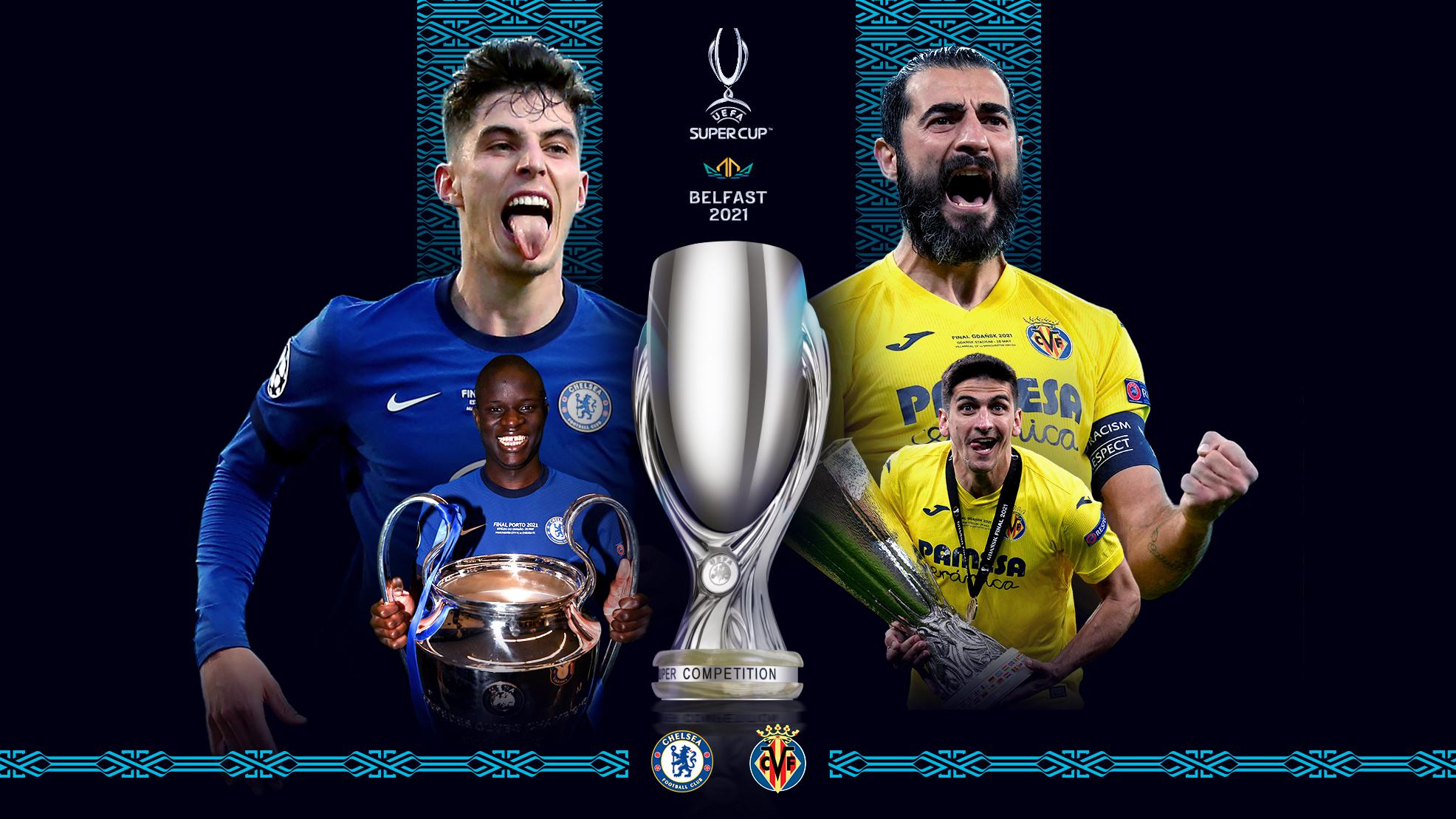 UEFA Super Cup: Chelsea vs Villarreal Live Stream, Preview and Prediction