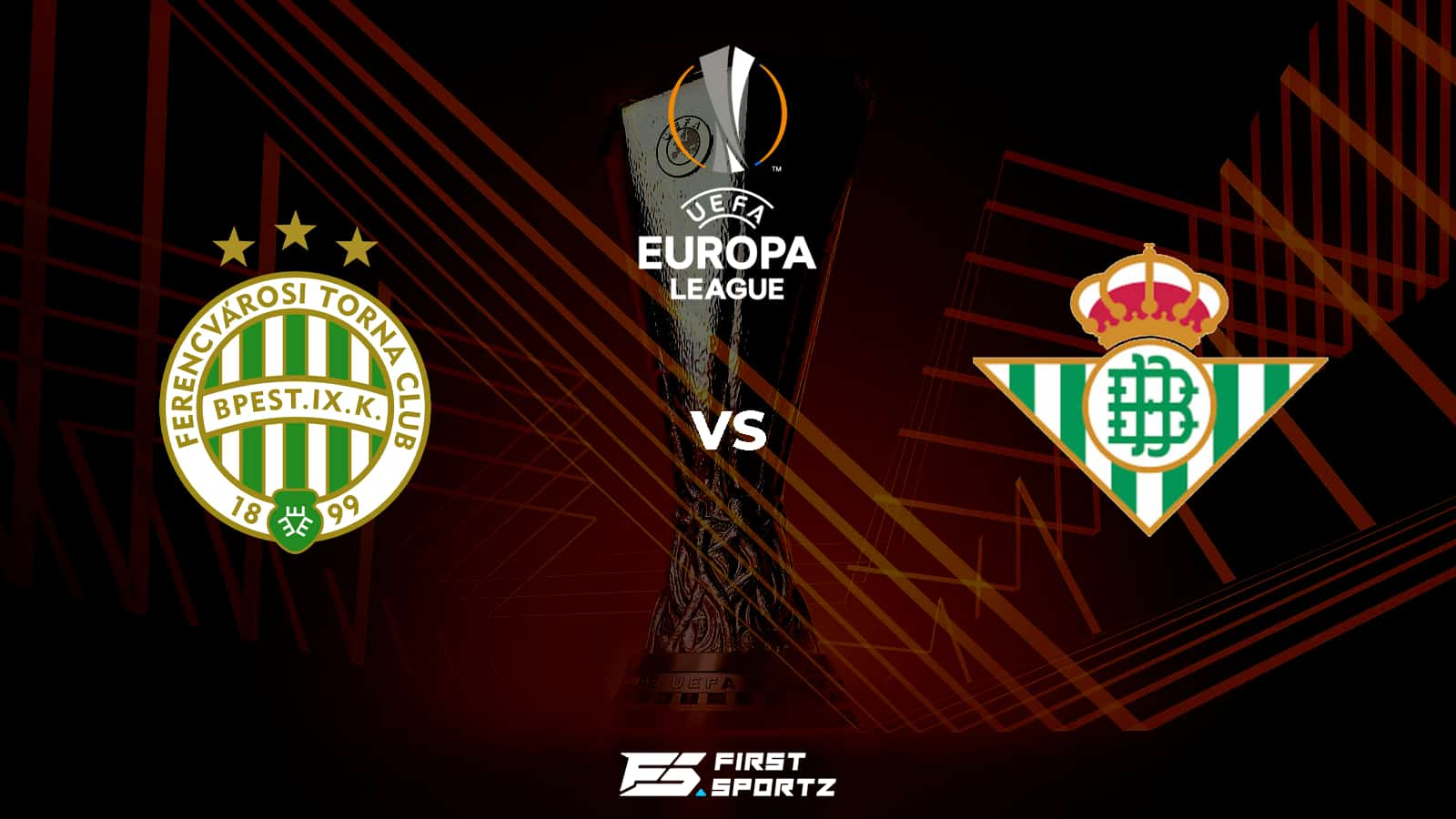 UEFA Europa League: Ferencvaros vs Real Betis Live Stream, Preview and Prediction