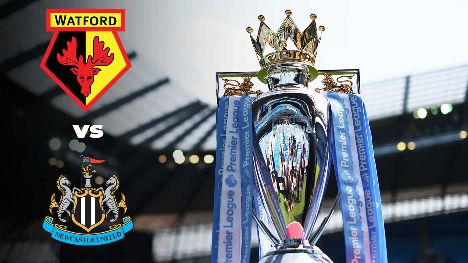 Premier League: Watford vs Newcastle United Live Stream, Preview and Prediction