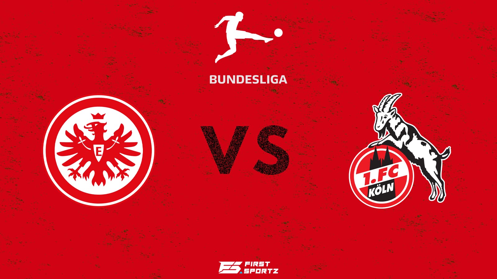 Bundesliga: Eintracht Frankfurt vs Koln Live Stream, Preview and Prediction