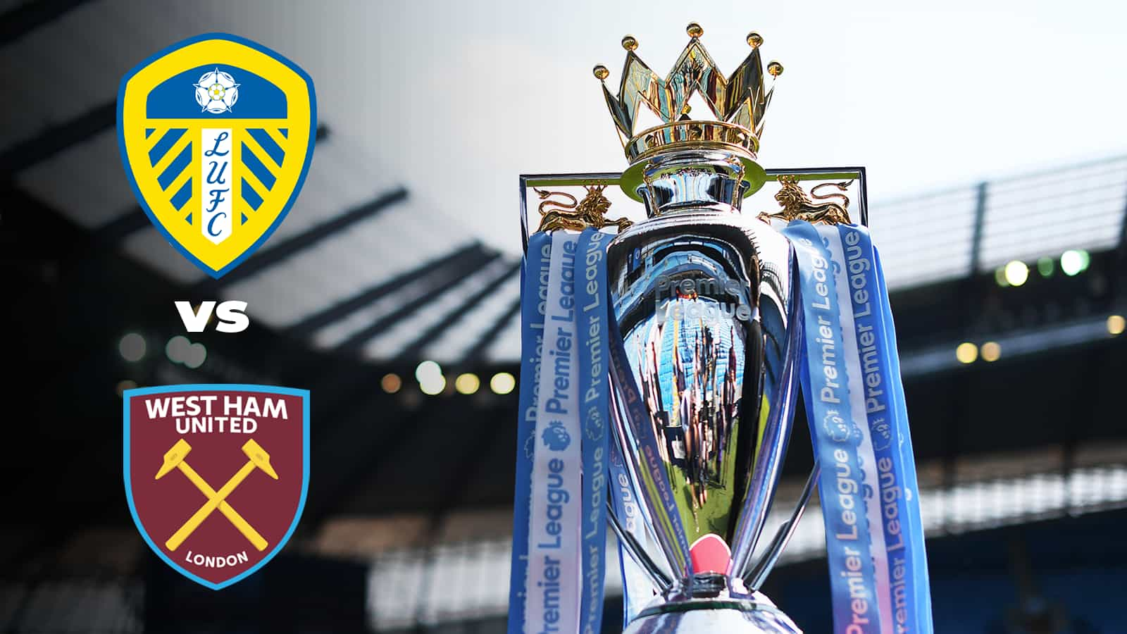 Premier League: Leeds United vs West Ham Live Stream, Preview and Prediction