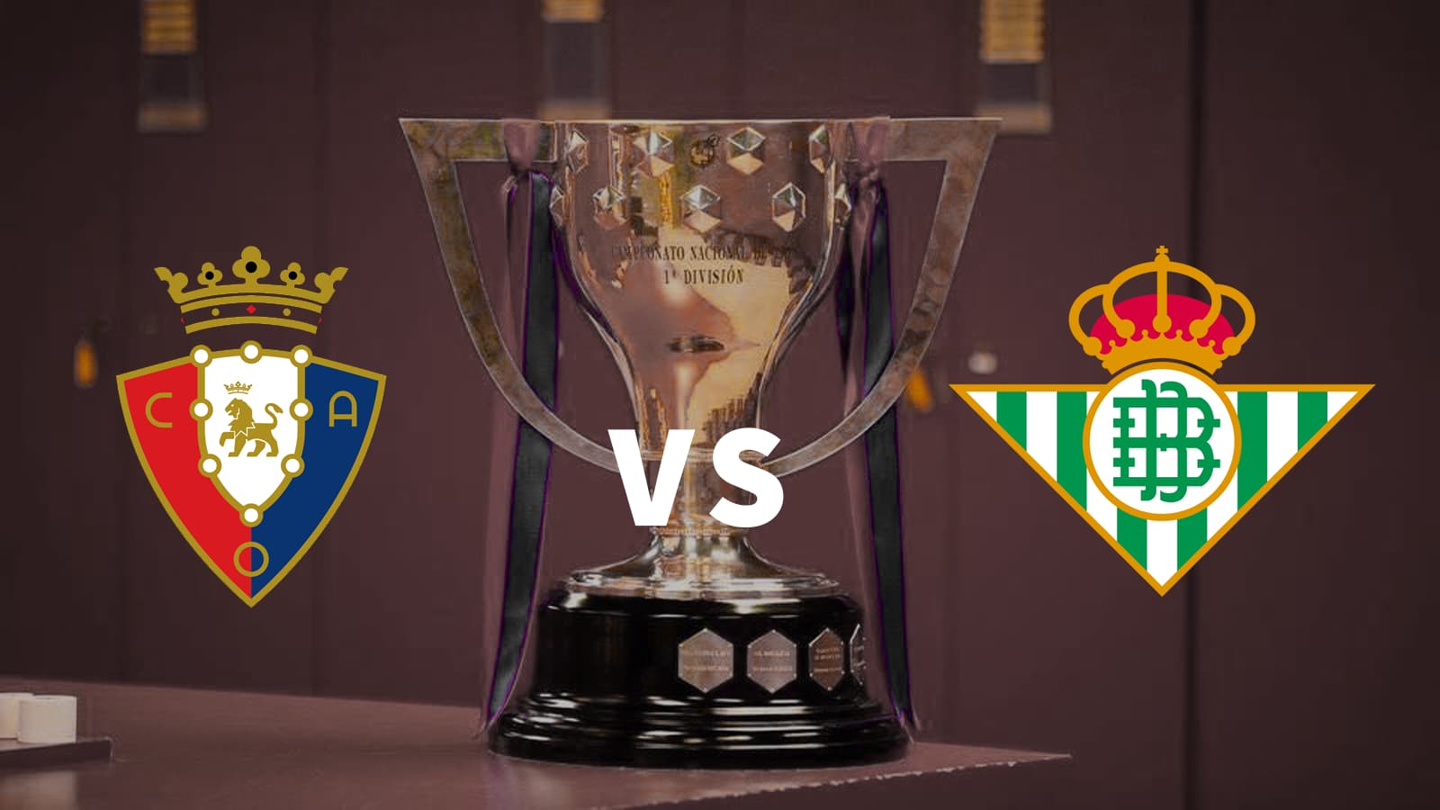 La Liga: Osasuna vs Real Betis Live Stream, Preview and Prediction