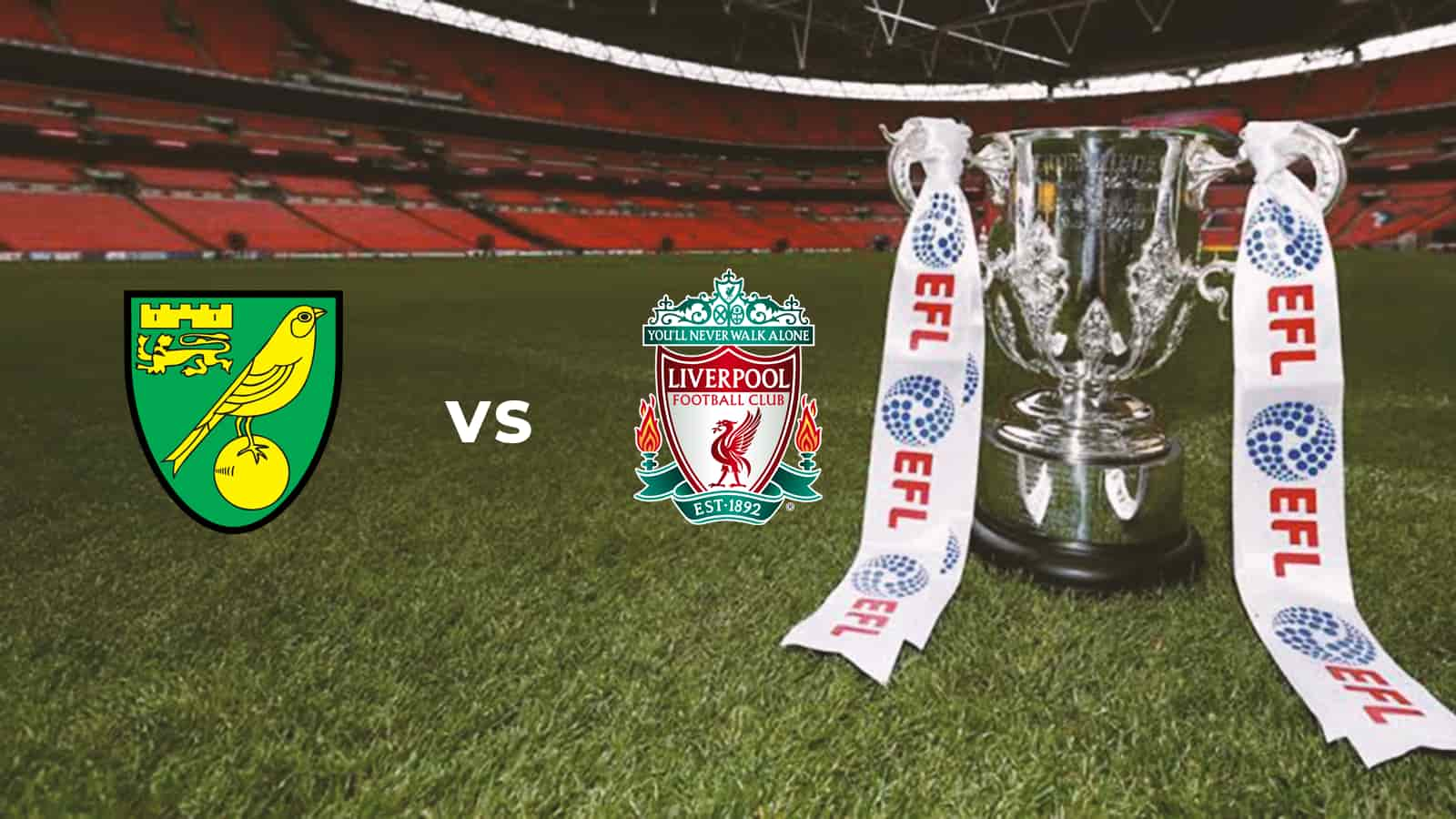 EFL Cup: Norwich City vs Liverpool Live Stream, Preview and Prediction