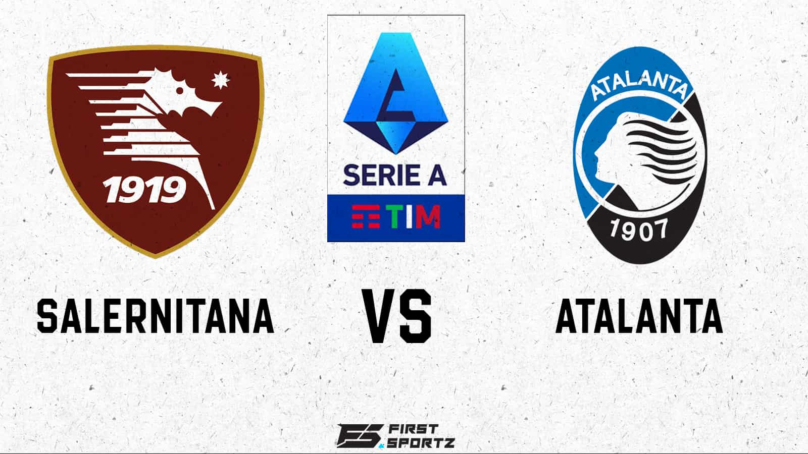 Serie A : Salernitana vs Atalanta Live Stream, Preview and Prediction