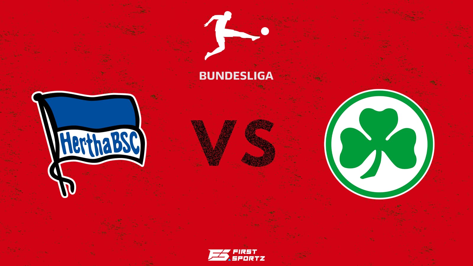 Bundesliga: Hertha vs Fürth Live Stream, Preview and Prediction