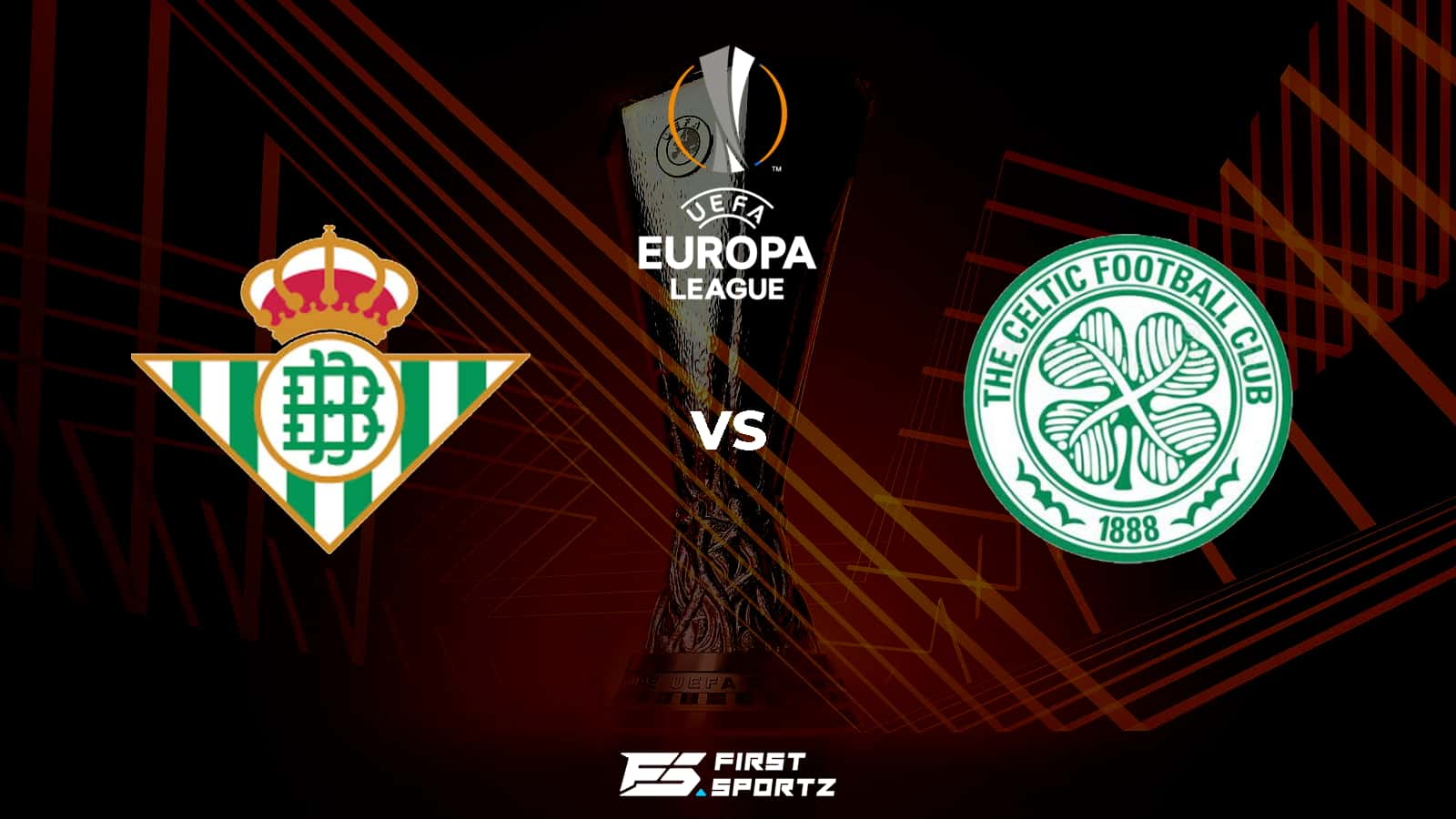 UEFA Europa League: Real Betis vs Celtic Live Stream, Preview and Prediction