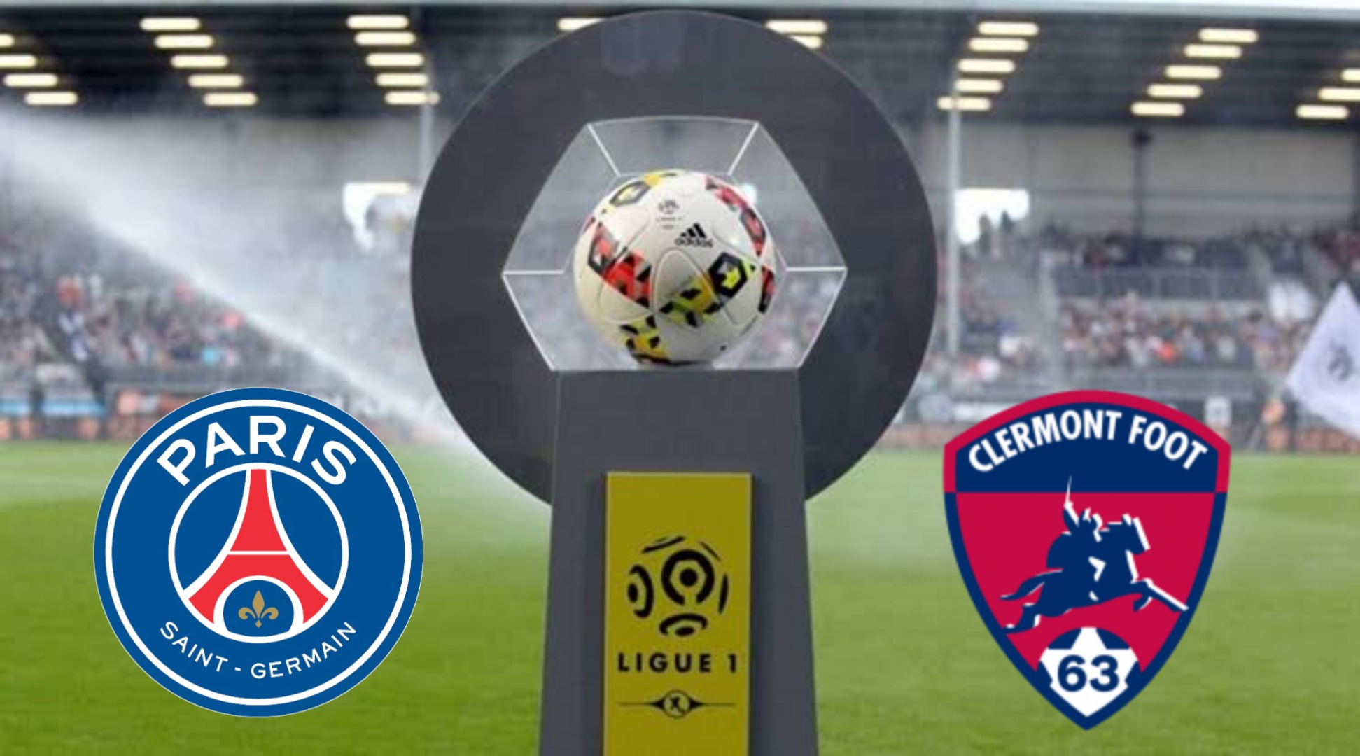 Ligue 1: PSG vs Clermont Foot 63 Live Stream, Preview and Prediction