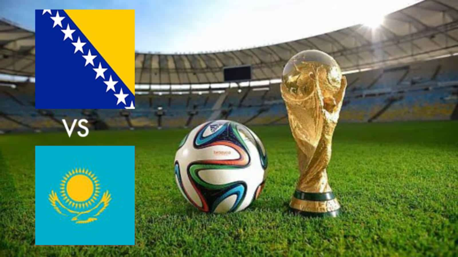 2022 World Cup Qualifiers: Bosnia and Herzegovina vs Kazakhstan Live Stream, Preview and Prediction