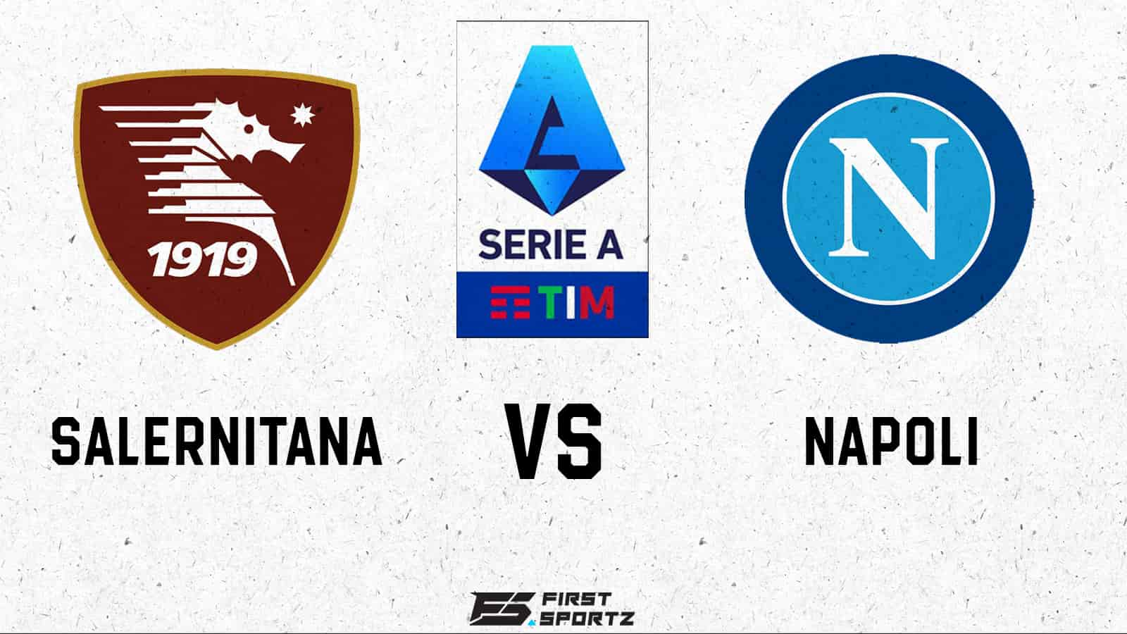 Serie A: Salernitana vs Napoli Live Stream, Preview and Prediction