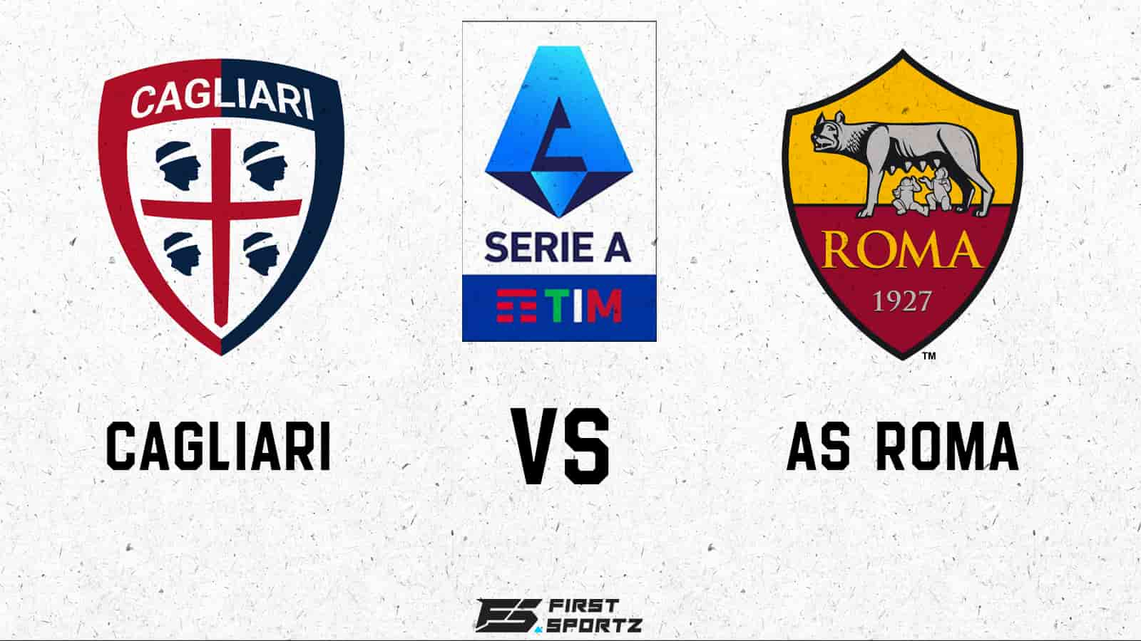 Serie A: Cagliari vs AS Roma Live Stream, Preview and Prediction