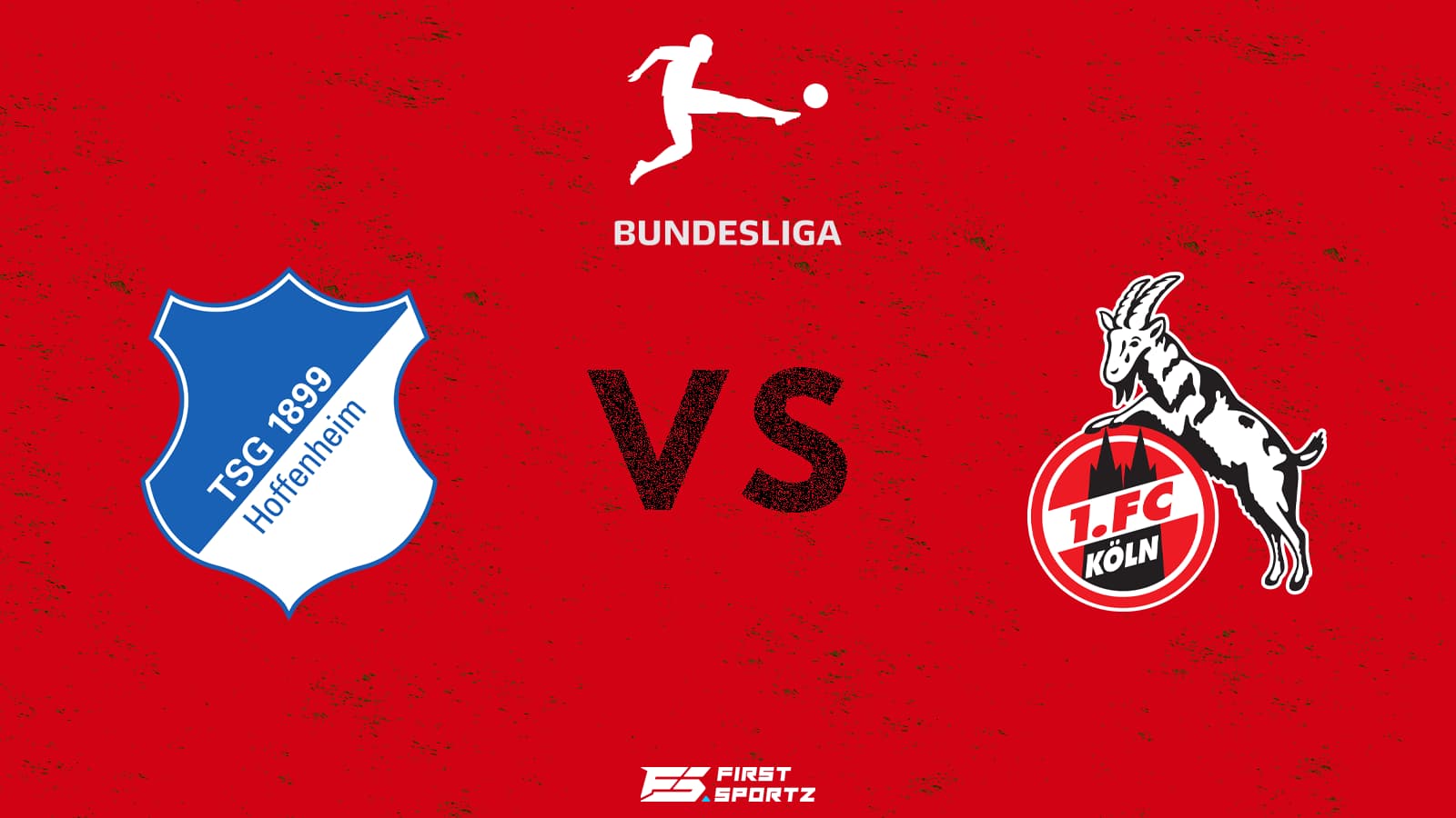 Bundesliga: Hoffenheim vs FC Koln Live Stream, Preview and Prediction