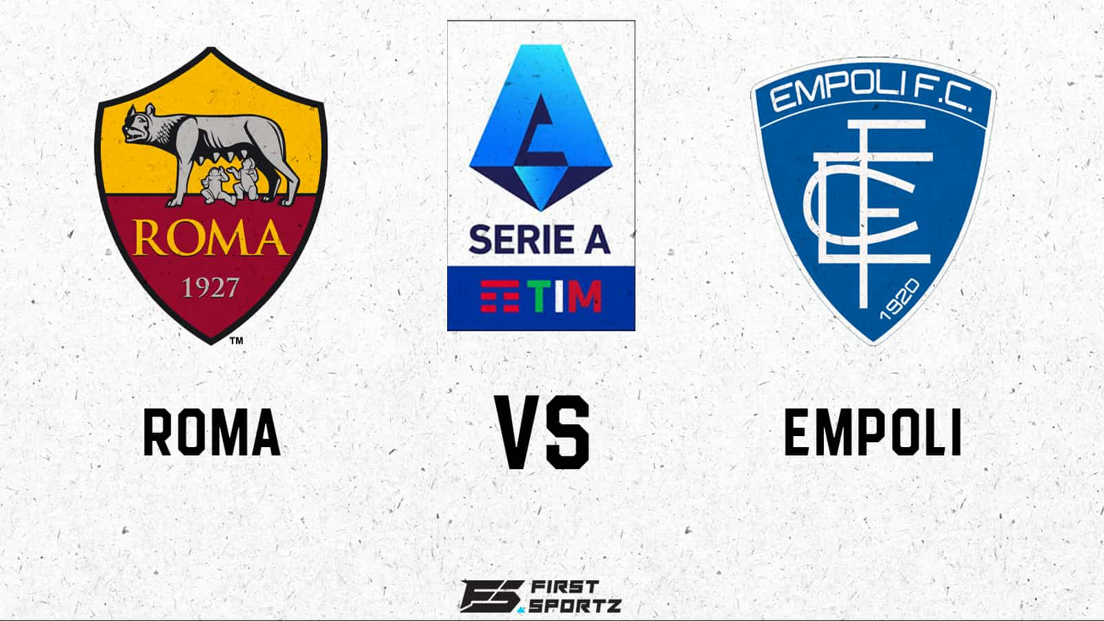 Serie A: Roma vs Empoli Live Stream, Preview and Prediction