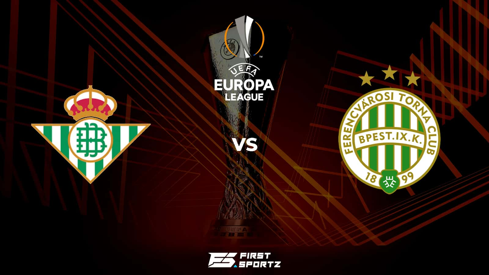 UEFA Europa League: Real Betis vs Ferencváros Live Stream, Preview and Prediction