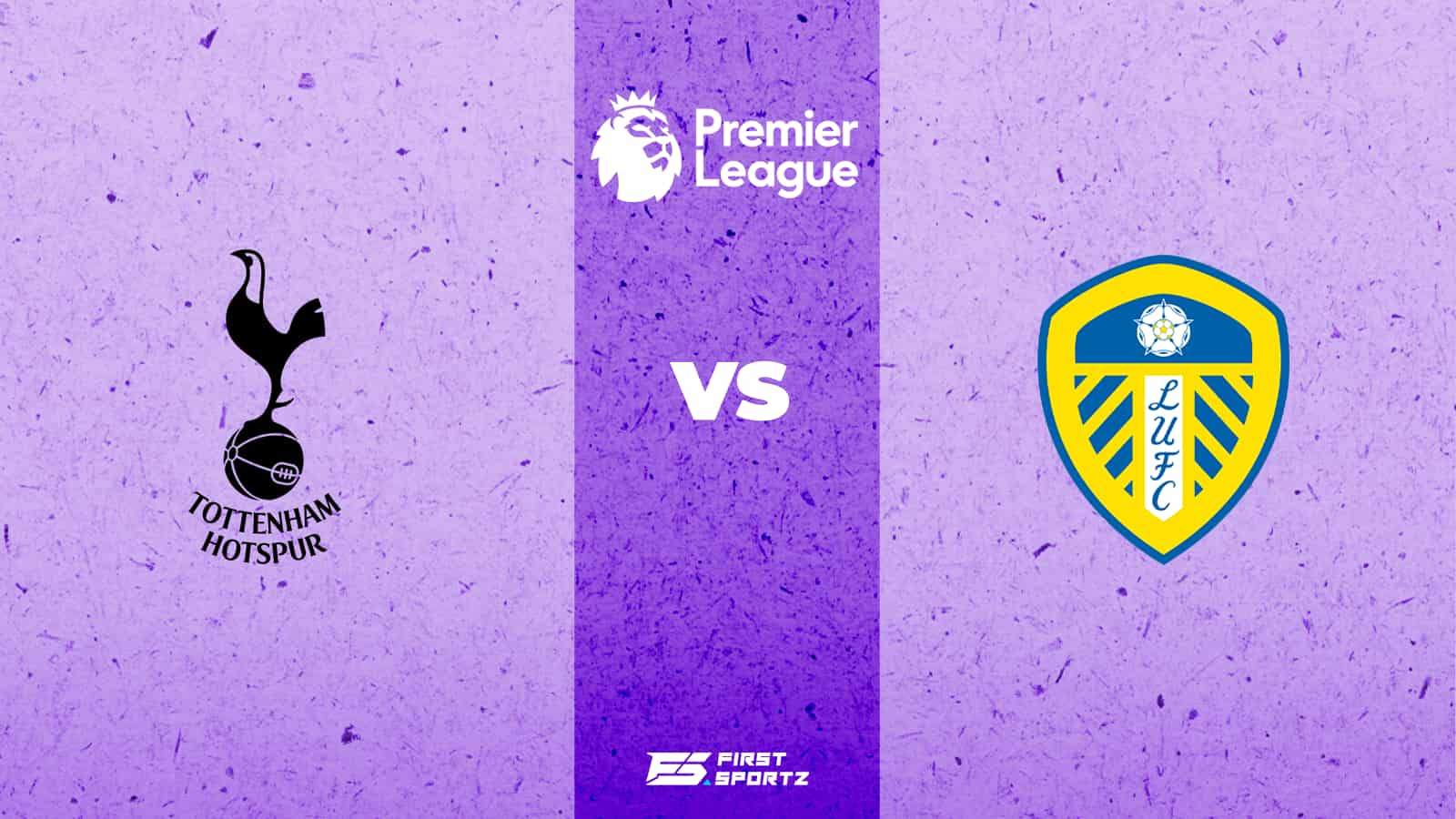 Premier League: Tottenham Hotspur vs Leeds United Live Stream, Preview and Prediction