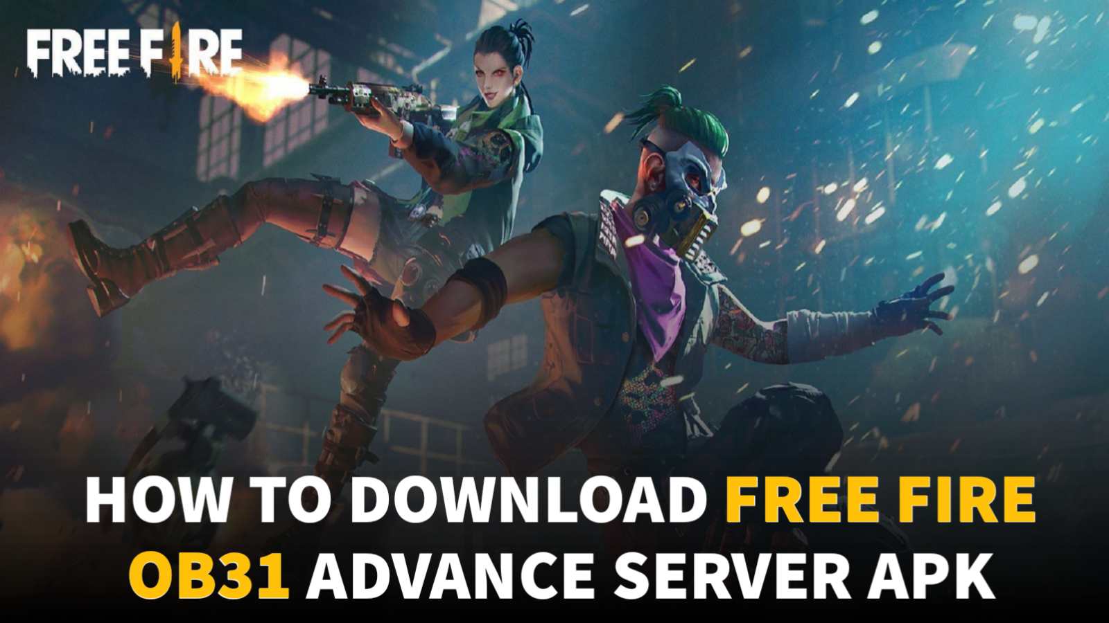 How To Download Free Fire OB31 Advance Server APK Step By Step Guide?