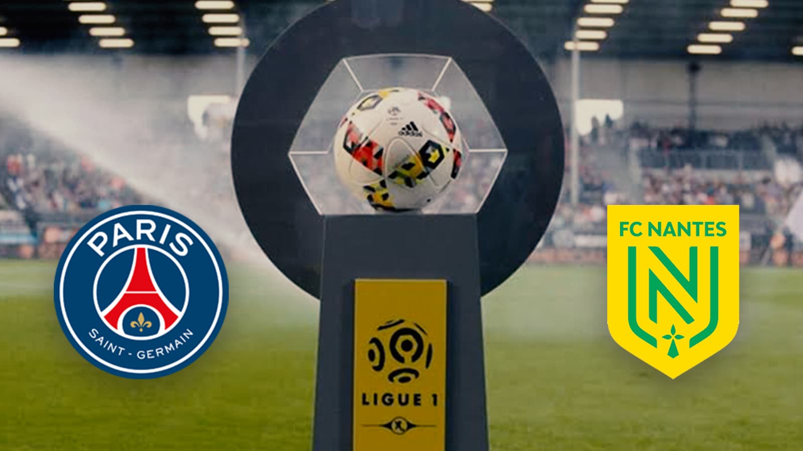 Ligue 1: PSG vs Nantes Live Stream, Preview and Prediction