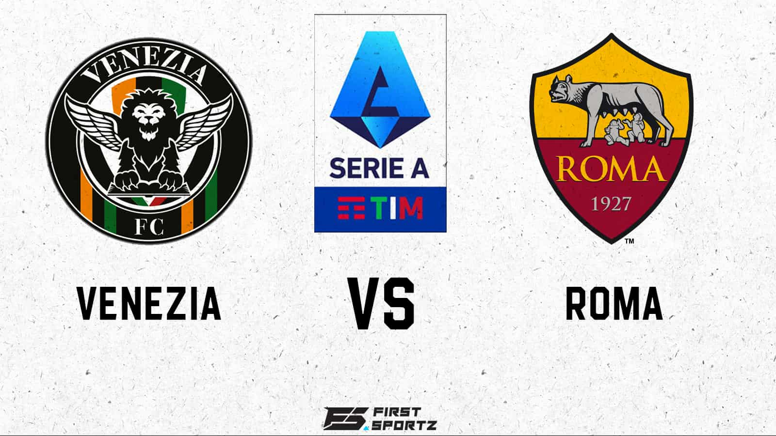 Serie A: Venezia vs AS Roma Live Stream, Preview and Prediction