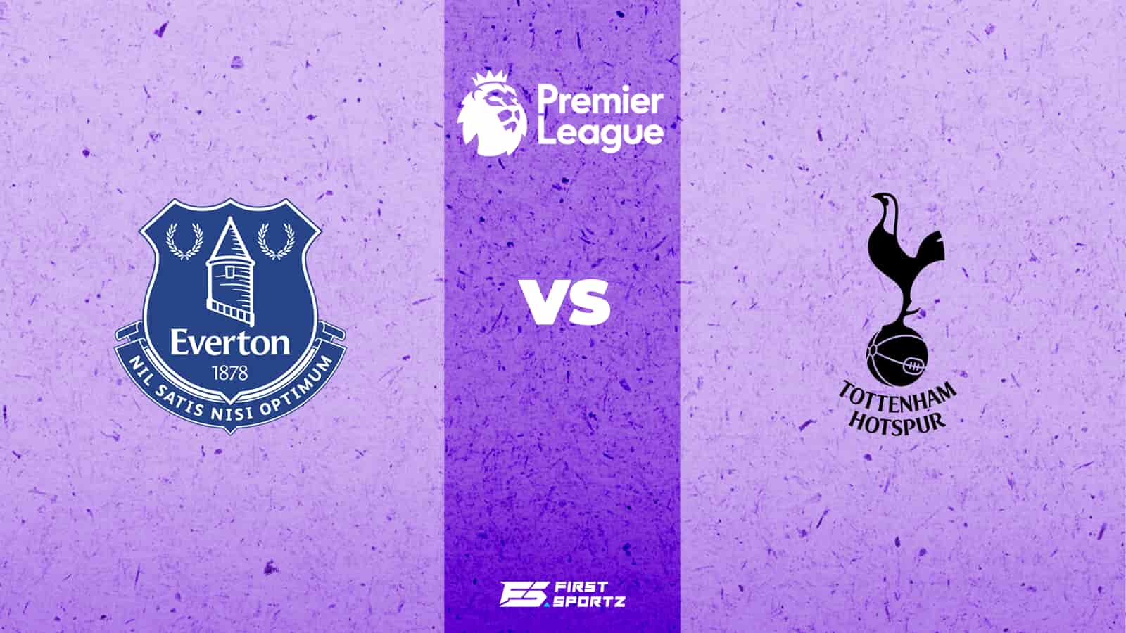 Premier League: Everton vs Tottenham Hotspur Live Stream, Preview and Prediction