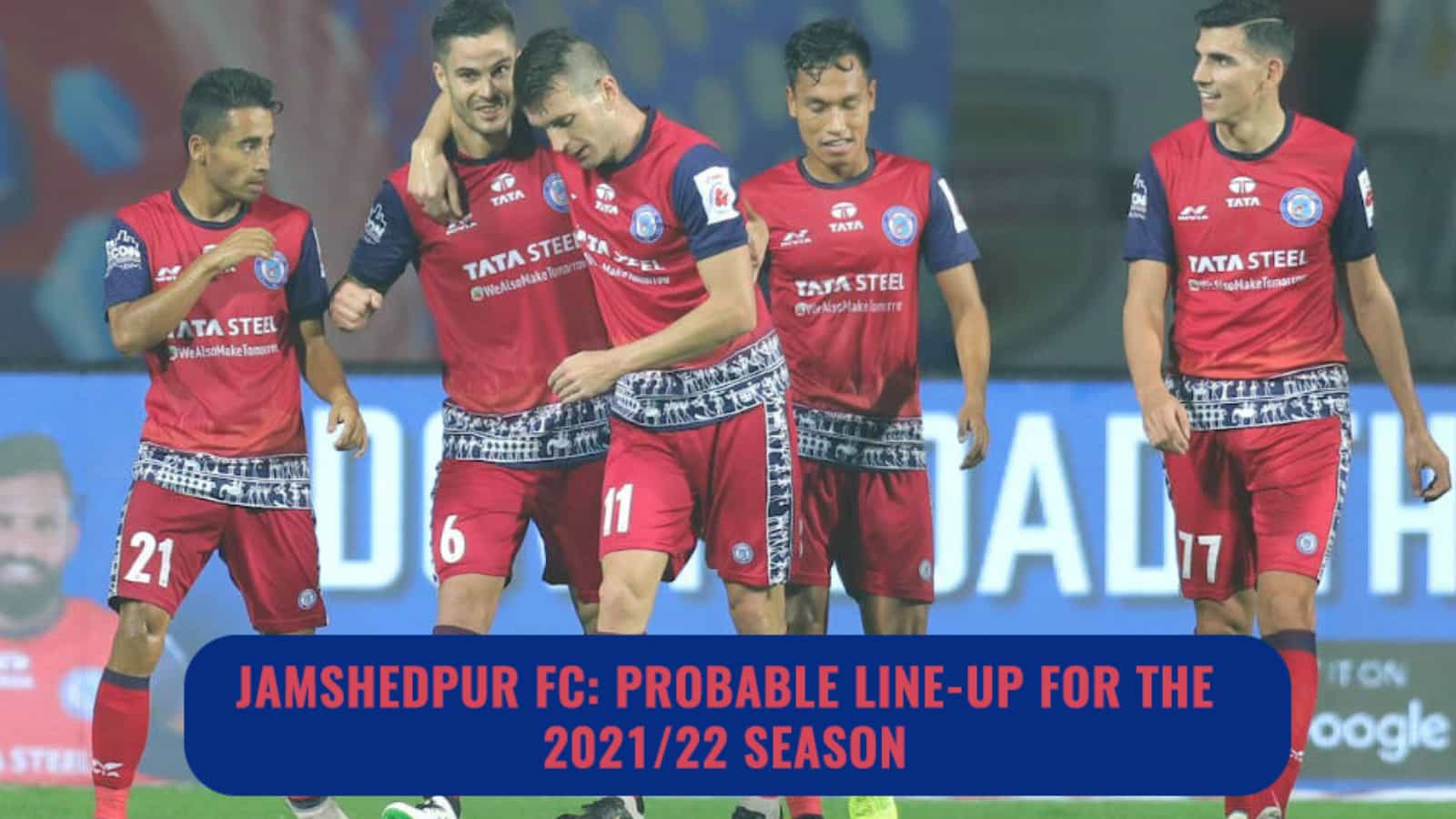 Indian Super League: How could Jamshedpur FC line-up in the 2021/22 season?