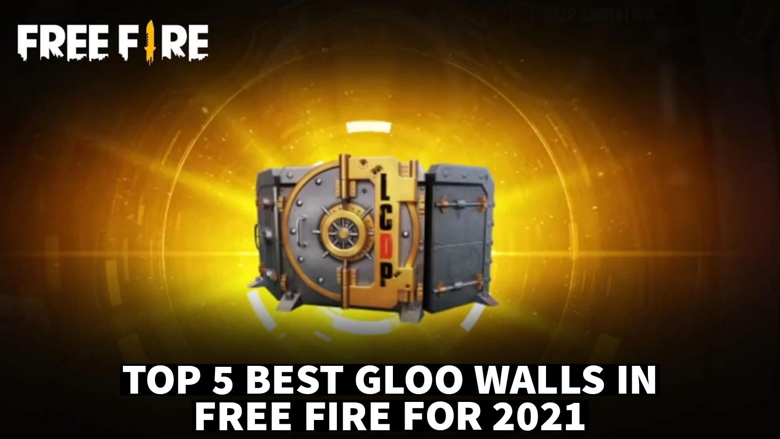 Top 5 Best Gloo Walls In Free Fire For 2021