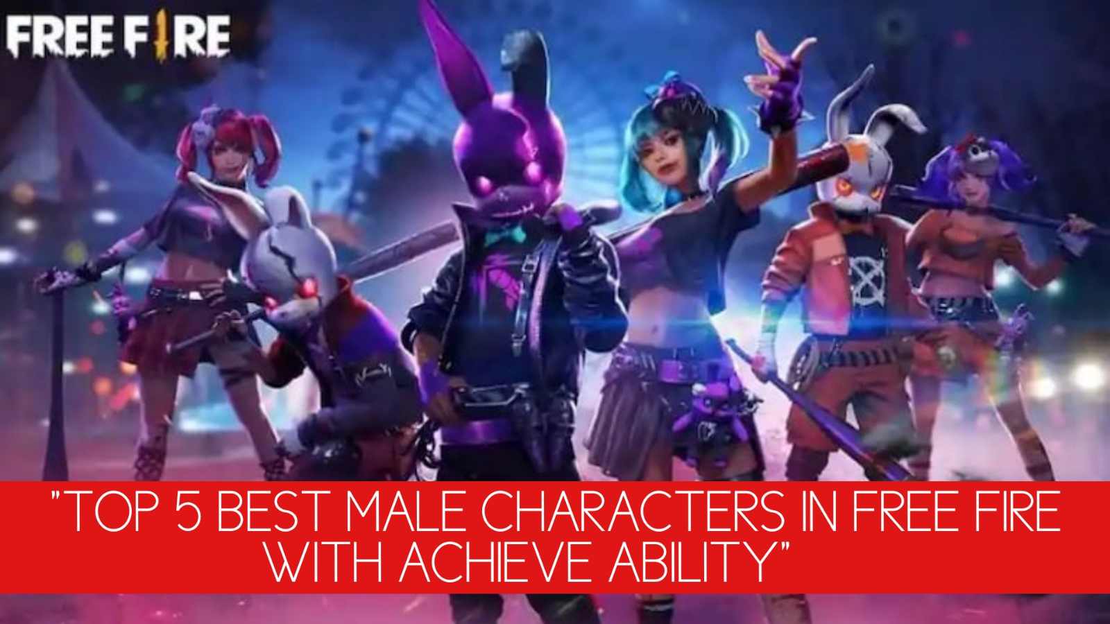 Top 5 Best Male Characters In Free Fire With Active Abilities For December 2021