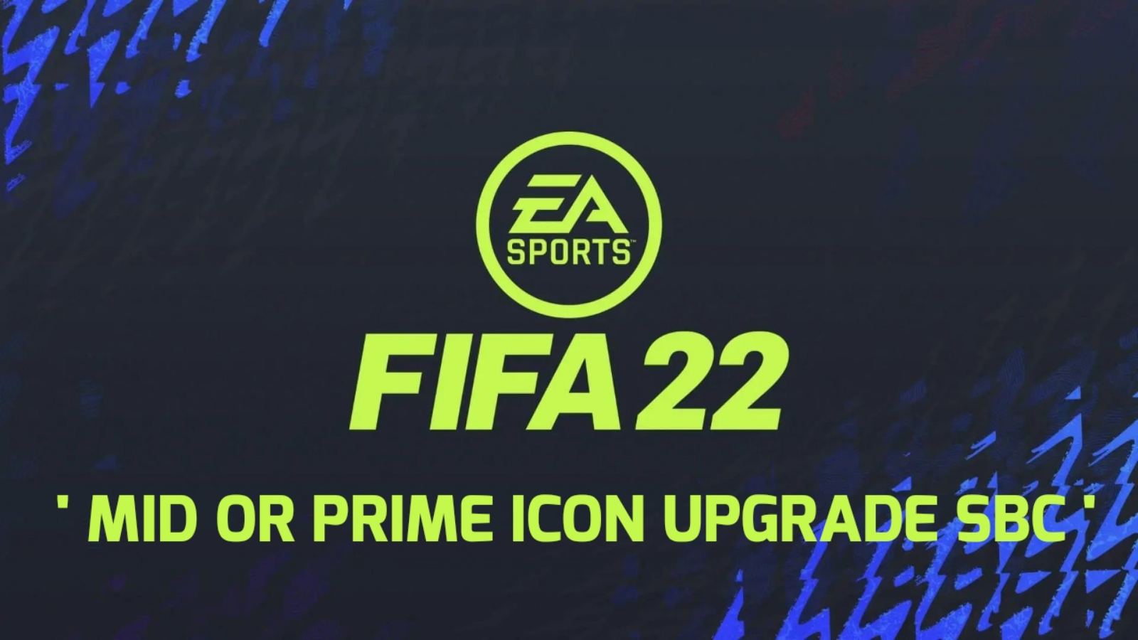 How to complete the Mid or Prime Icon Upgrade SBC in FIFA 22?