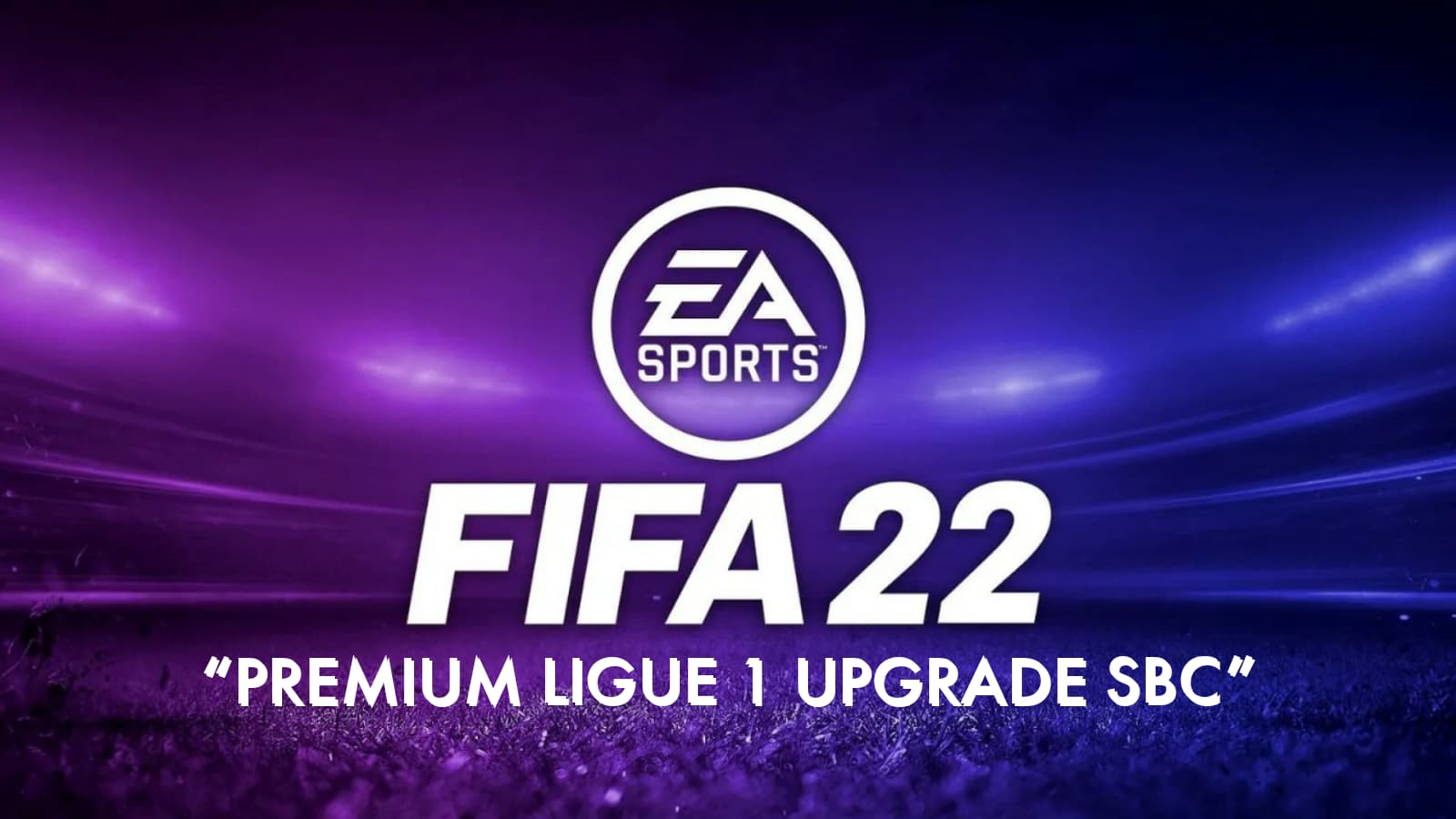 How to complete the Premium Ligue 1 Upgrade SBC in FIFA 22?