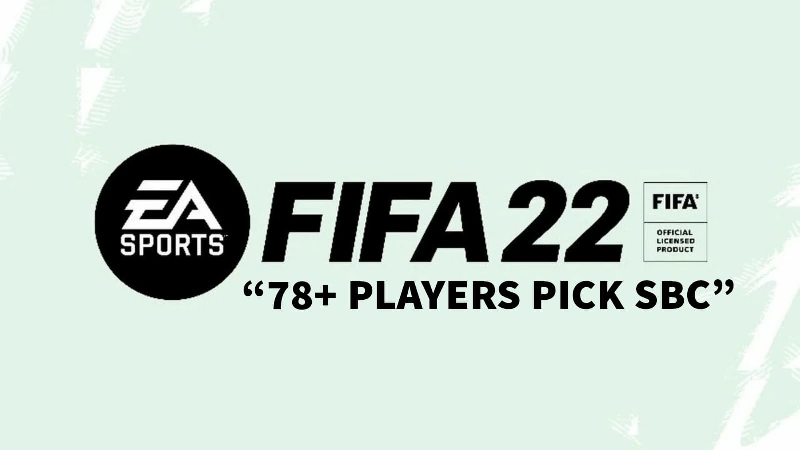 How to complete the 78+ Player Pick SBC in FIFA 22?