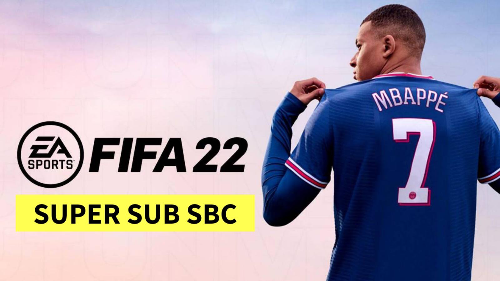 How to complete the Super Sub FIFA 22 SBC?