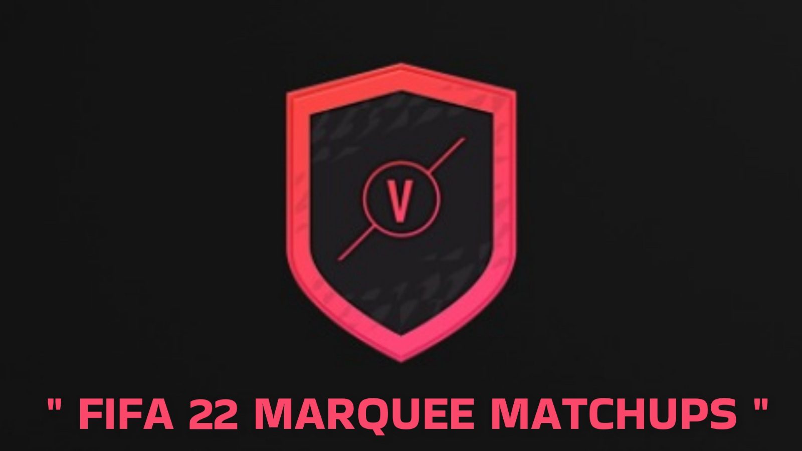 How to complete the FIFA 22 Marquee Matchups for 25th February 2022?