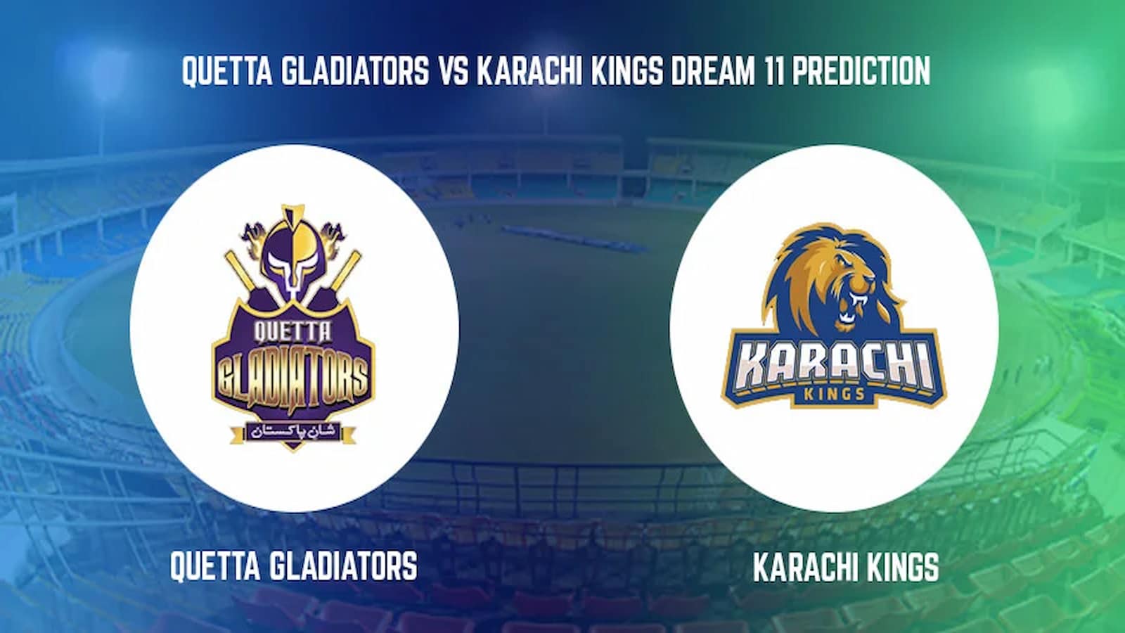 QUE vs KAR, Match No.28,  Pakistan Super League, Dream 11 Fantasy Cricket Tips, Playing 11, Pitch Report, and Other Updates