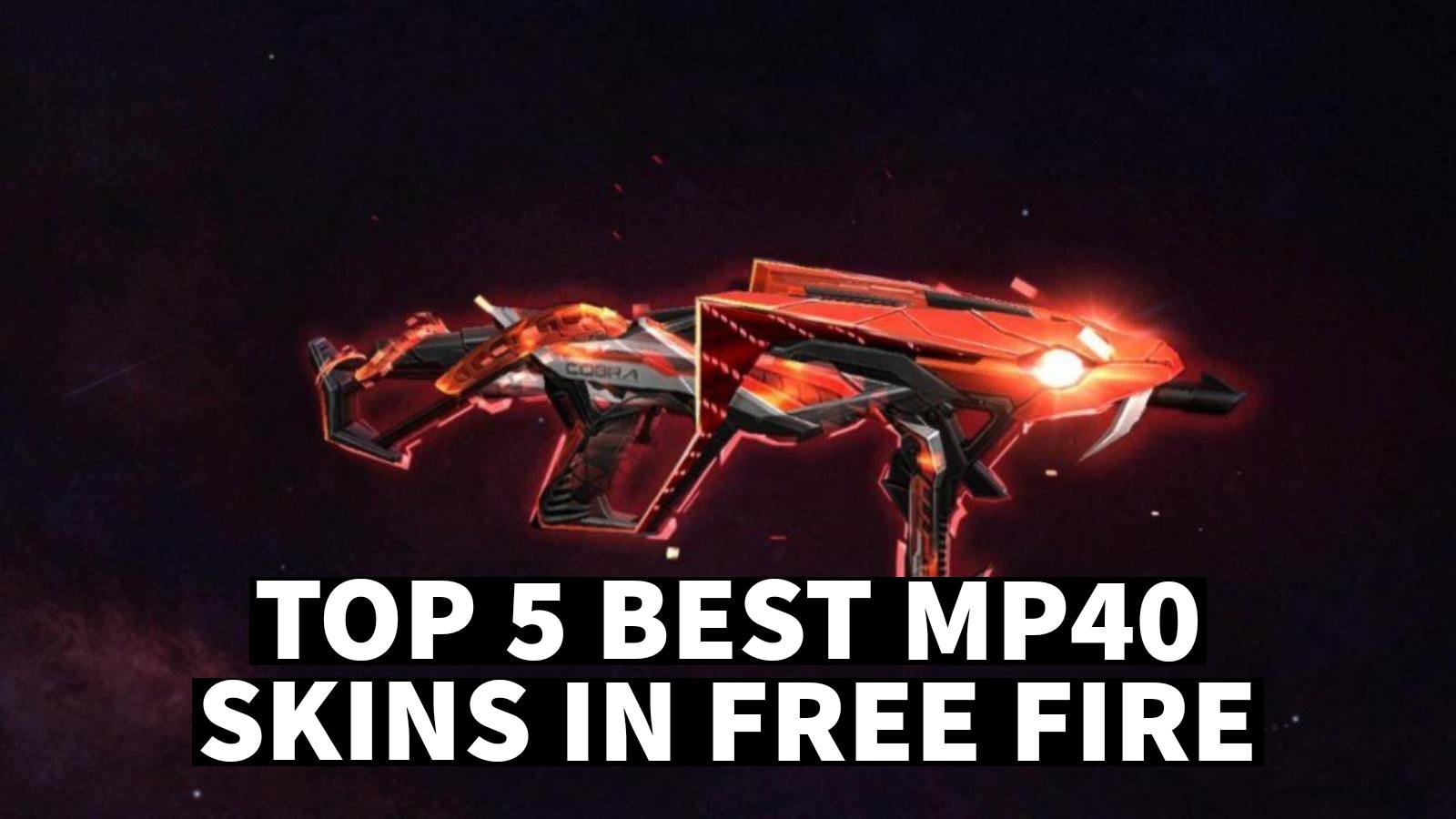 Top 5 Best MP40 Skins In Free Fire For February 2022