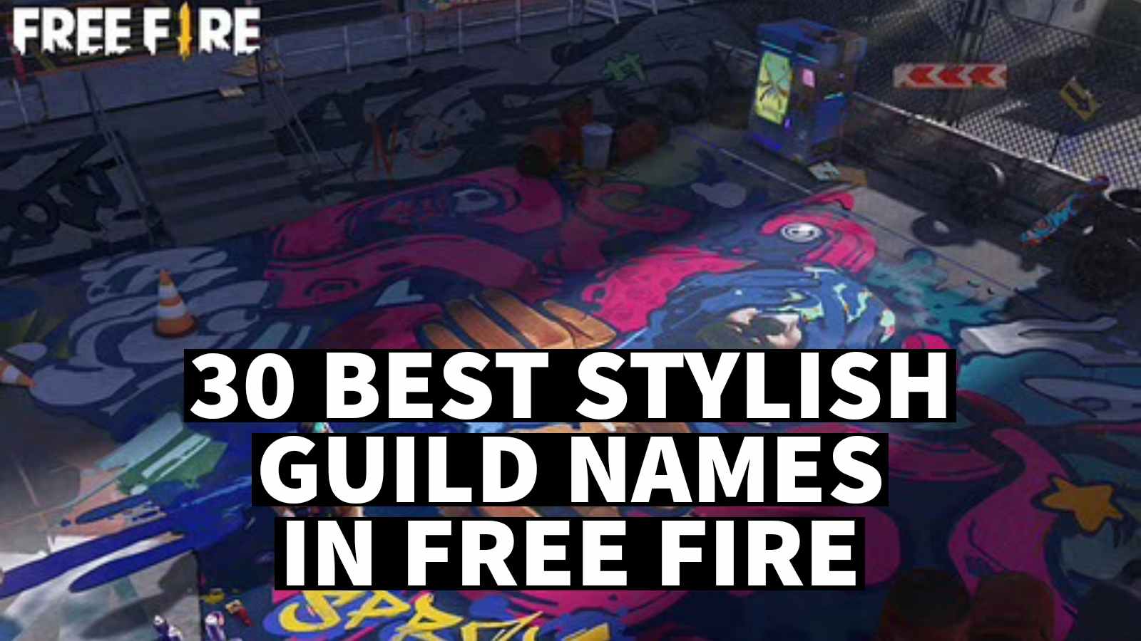 Top 30 Best Stylish Guild Names In Free Fire For February 2022