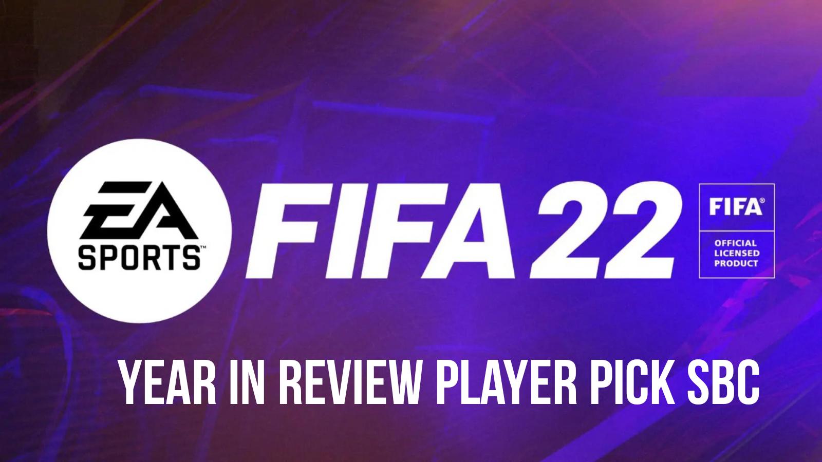 How to complete the Year in Review Player Pick SBC in FIFA 22 today?