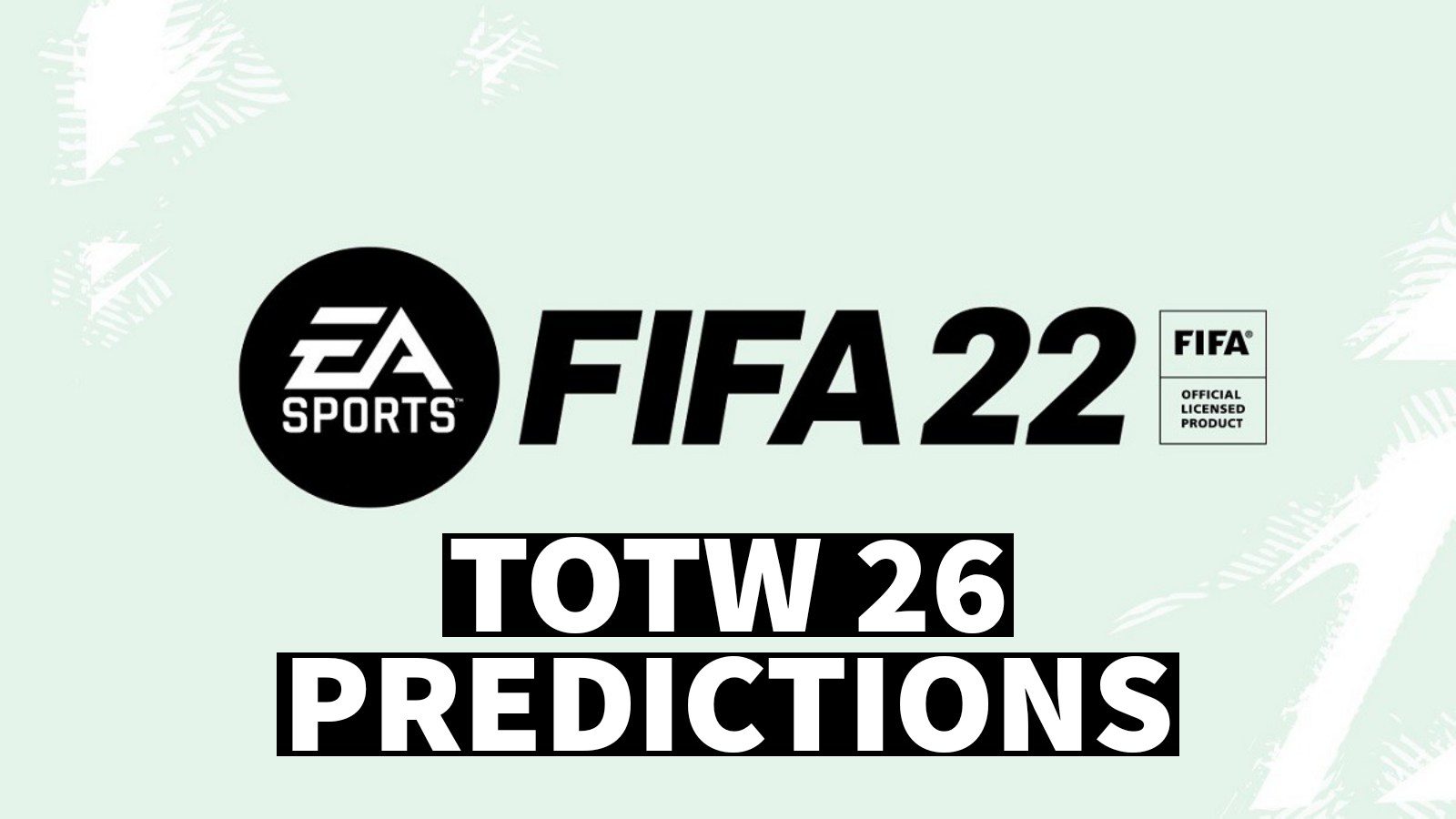 FIFA 22 Team of the Week 26 Predictions: Cristiano Ronaldo coming?