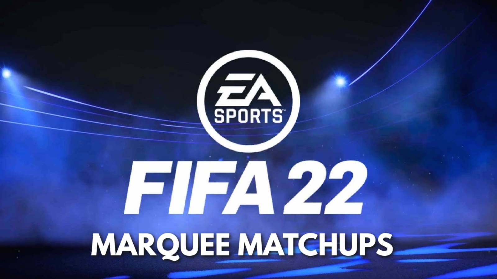 How to complete the Marquee Matchups in FIFA 22 (1st April 2022)?