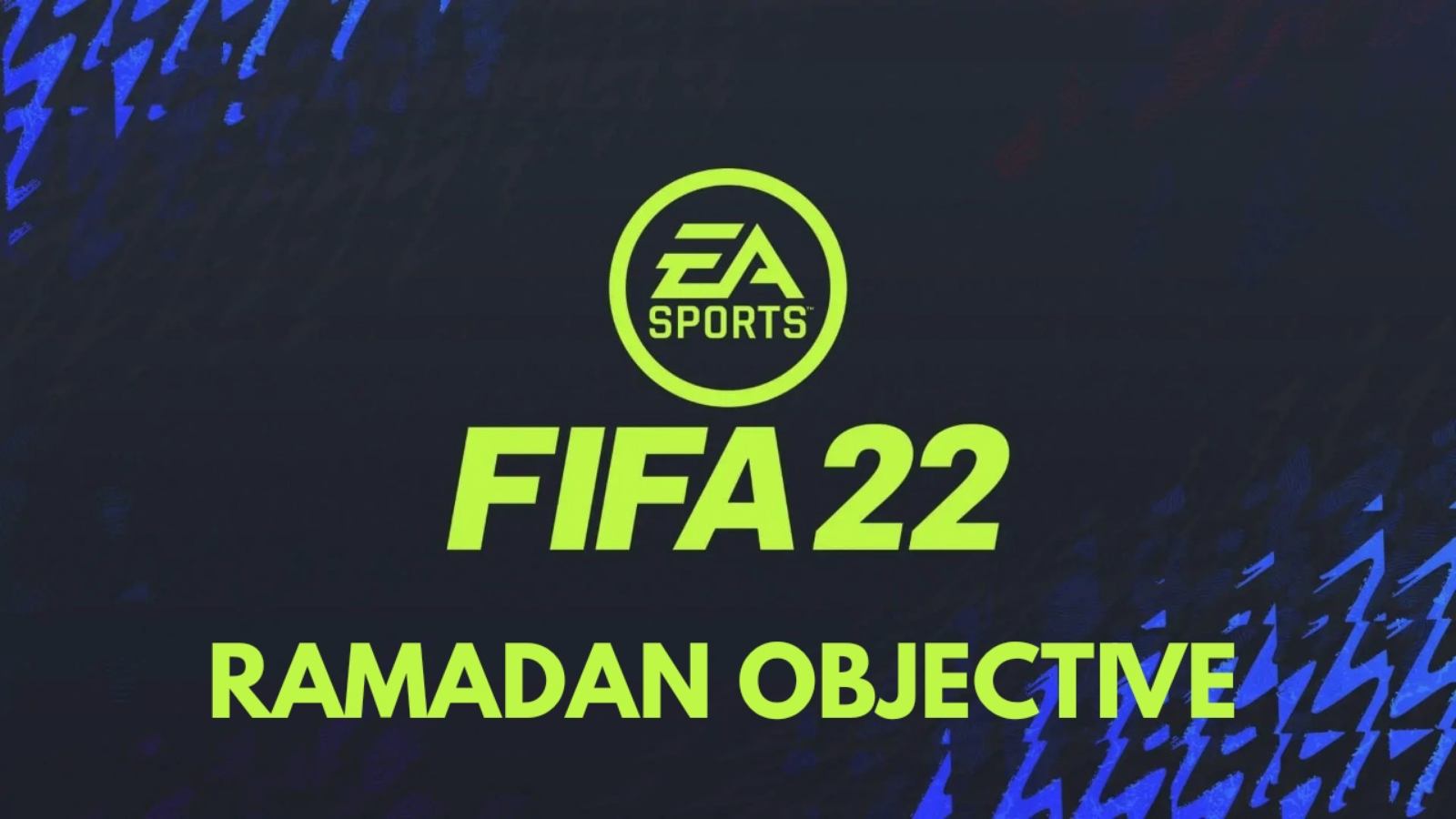 How to complete the Ramadan Objective in FIFA 22?