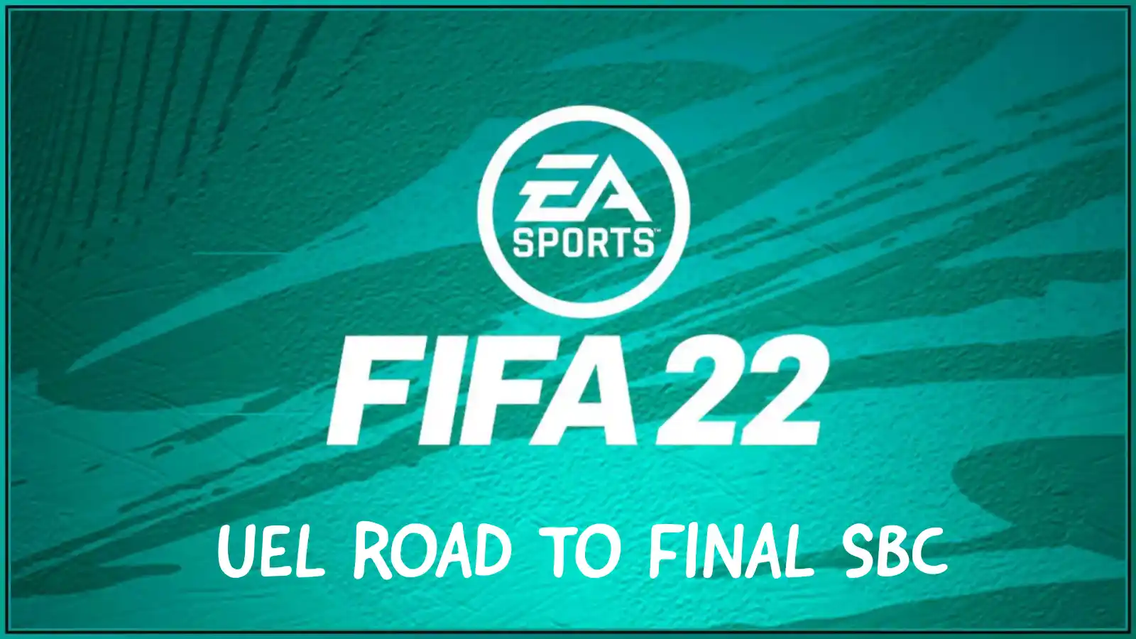 How to complete the UEL Road to the Final SBC in FIFA 22?