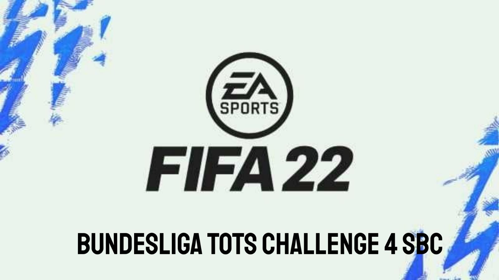 How to complete the Bundesliga TOTS Challenge 4 SBC in FIFA 22?