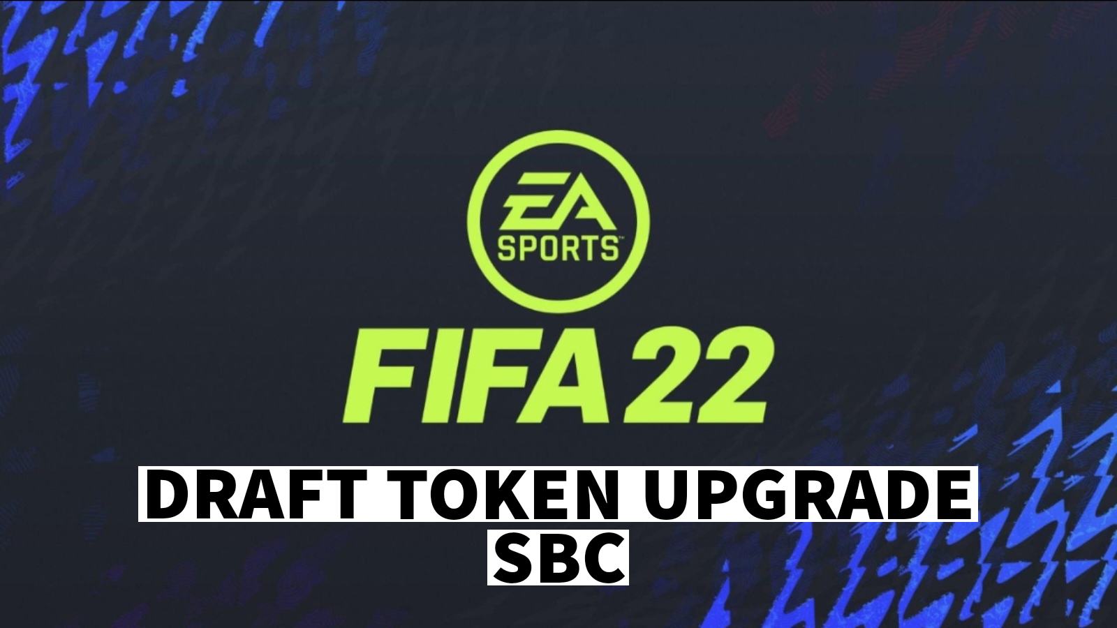 How to complete the Draft Token Upgrade SBC in FIFA 22 (22 May)?