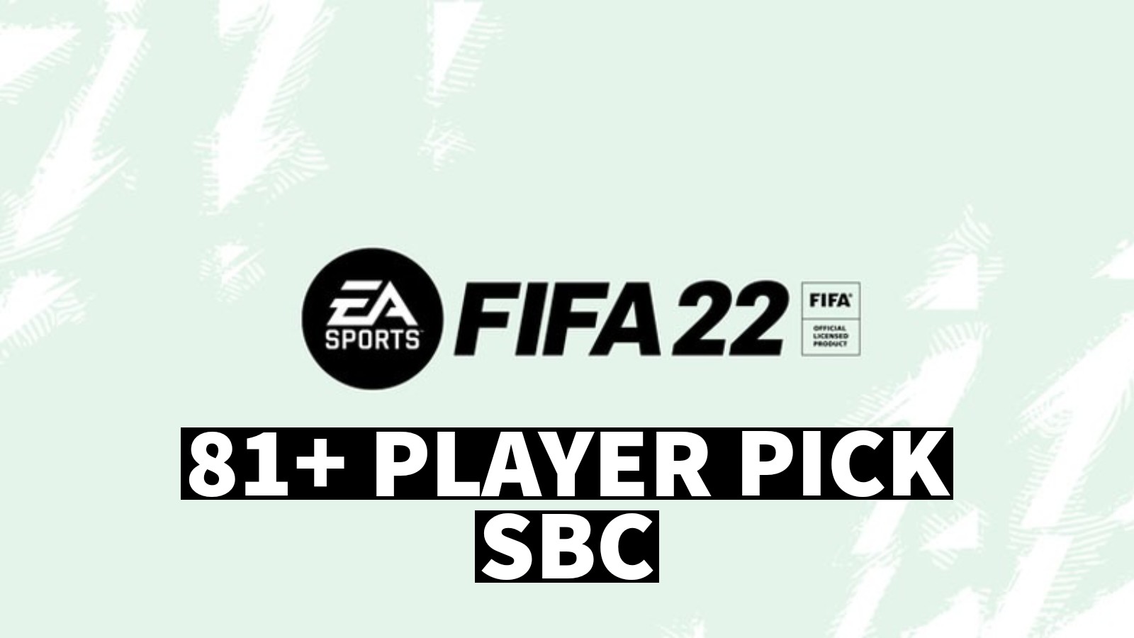 How to complete the 81+ Player Pick SBC in FIFA 22 (31st May)?