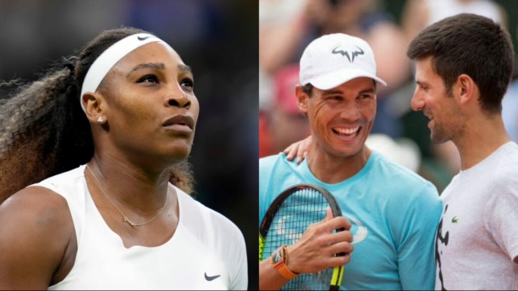 Serena Williams, Rafael Nadal, and Novak Djokovic