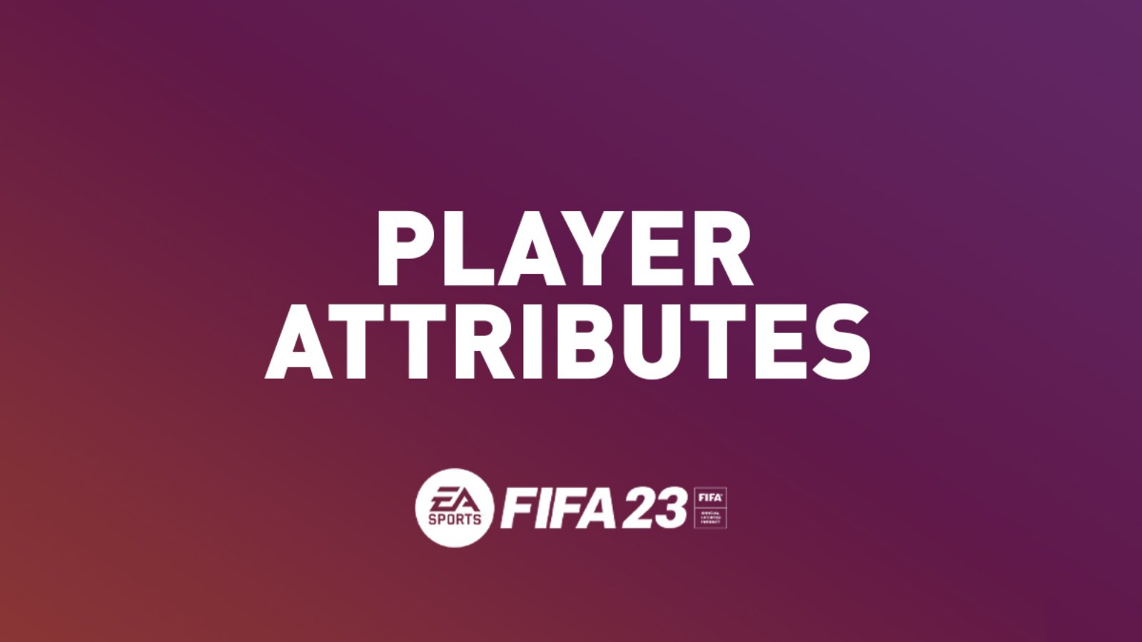 FIFA 23: How Does the Attribute System Work?