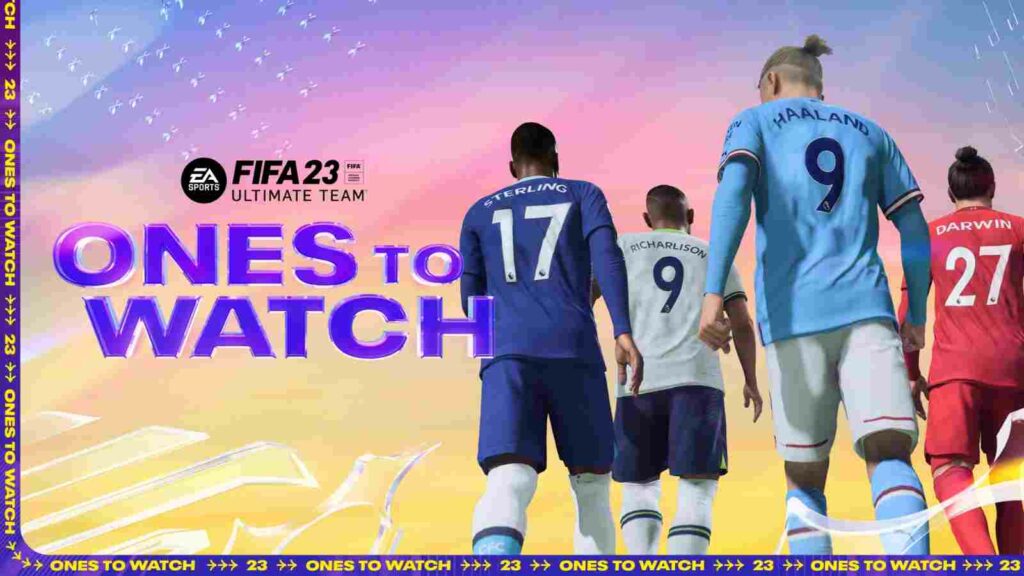 FIFA 23: Ones to Watch Confirmed as the First Event! EA Reveals Haaland, Sterling and More!