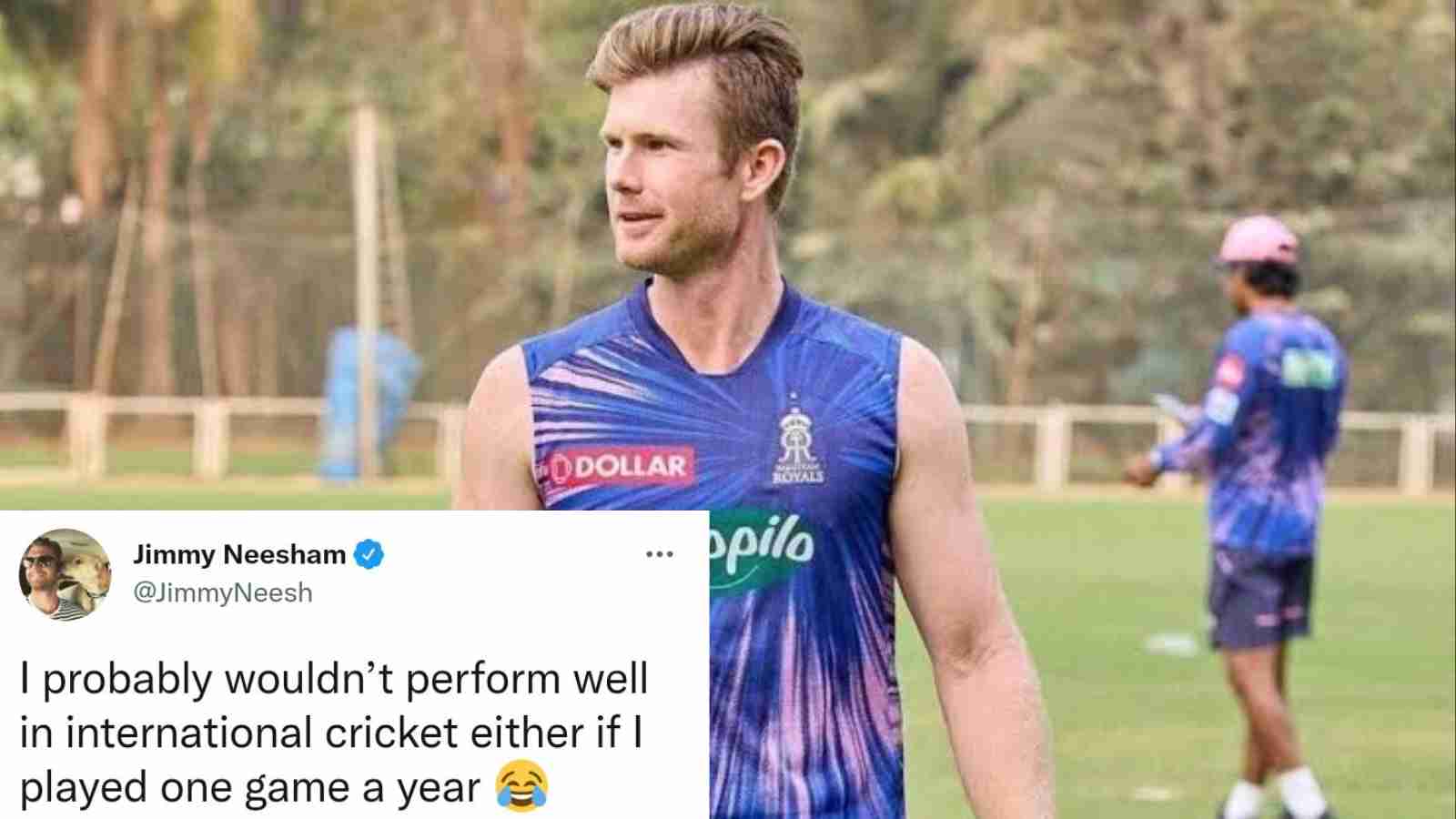 “If I played one game a year”- Jimmy Neesham takes a sly dig at Rajasthan Royals with cryptic tweet?