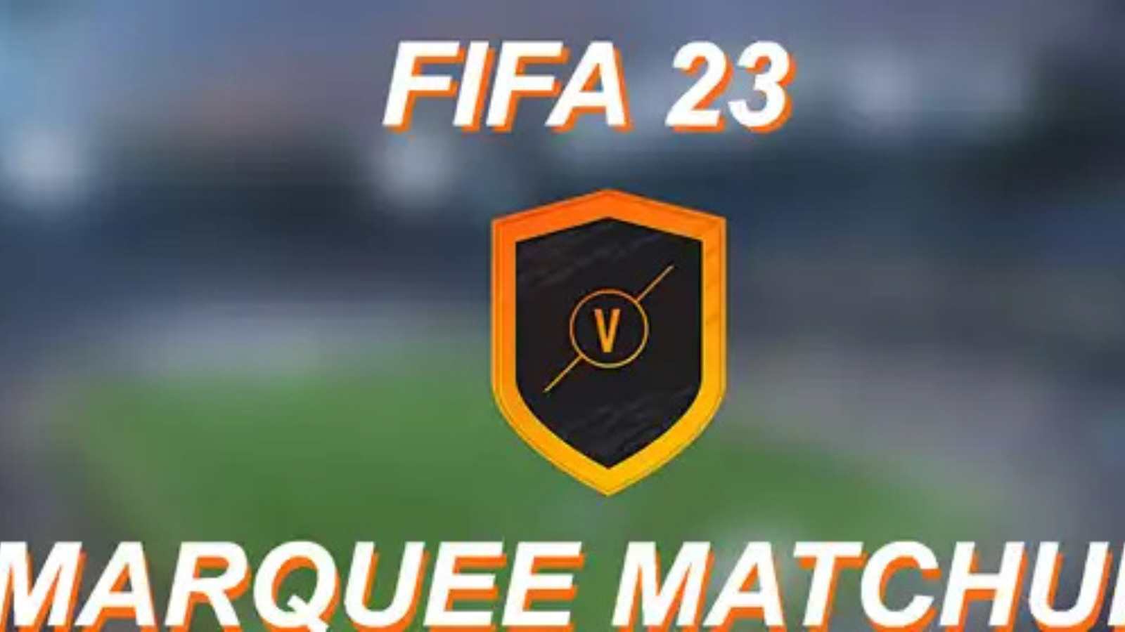 FIFA 23: How to Complete the Latest Marquee Matchups SBCs