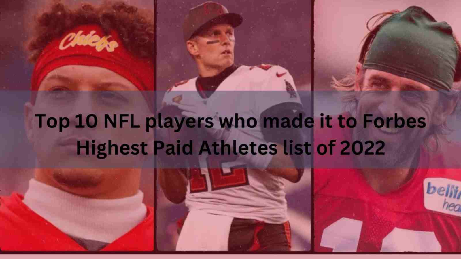 Top 10 NFL players who made it to Forbes highest paid athletes list of 2022